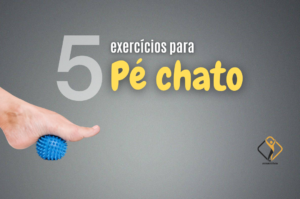 5 Exercícios para pé chato