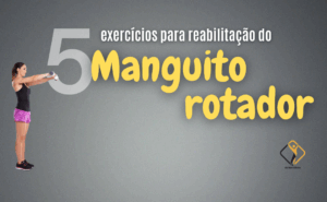 5 exercícios para reabilitação do manguito rotador